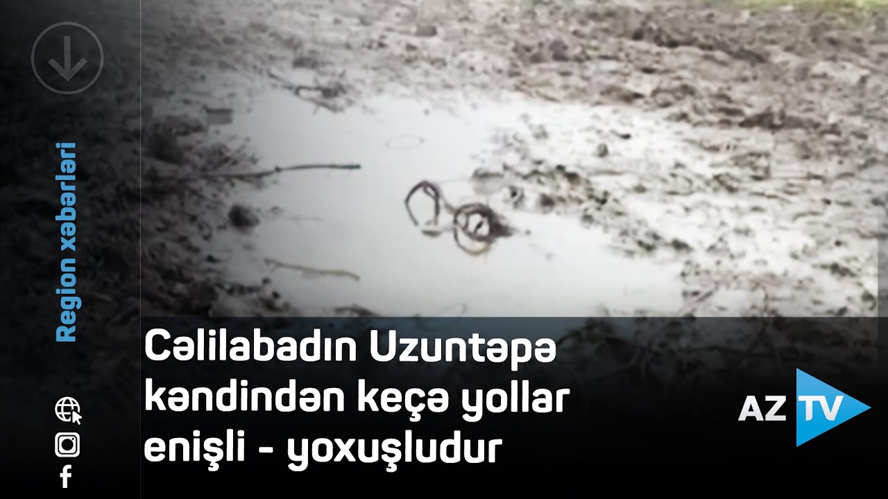 Cəlilabadın Uzuntəpə kəndindən keçə yollar enişli - yoxuşludur