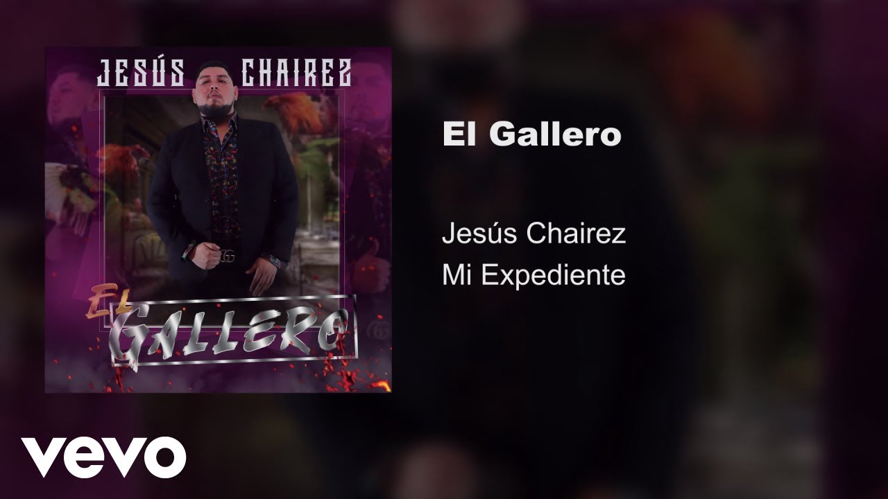 Jes&uacute;s Chairez - El Gallero (Audio)