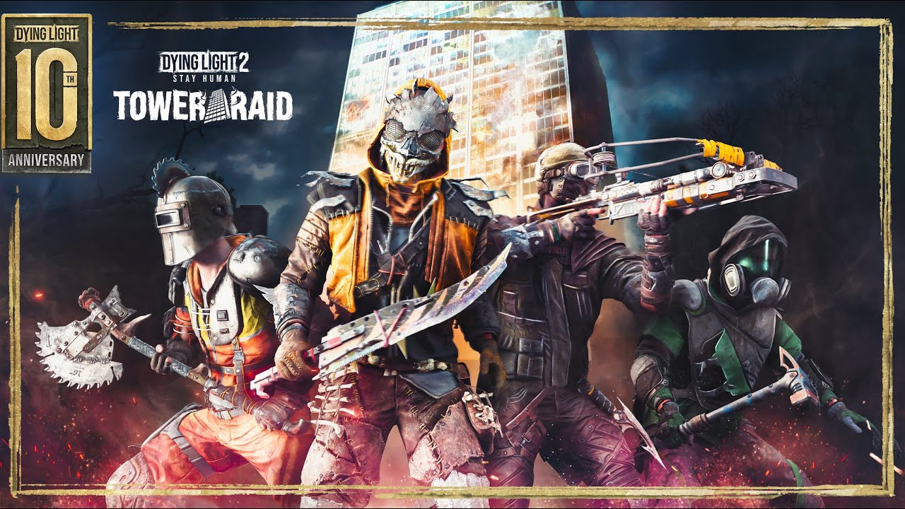 DYING LIGHT 2 - NEW TOWER RAID 2025