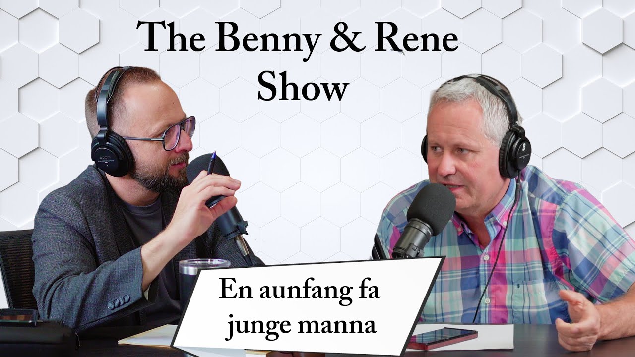 The Benny & Rene Show En aunfang fa junge manna