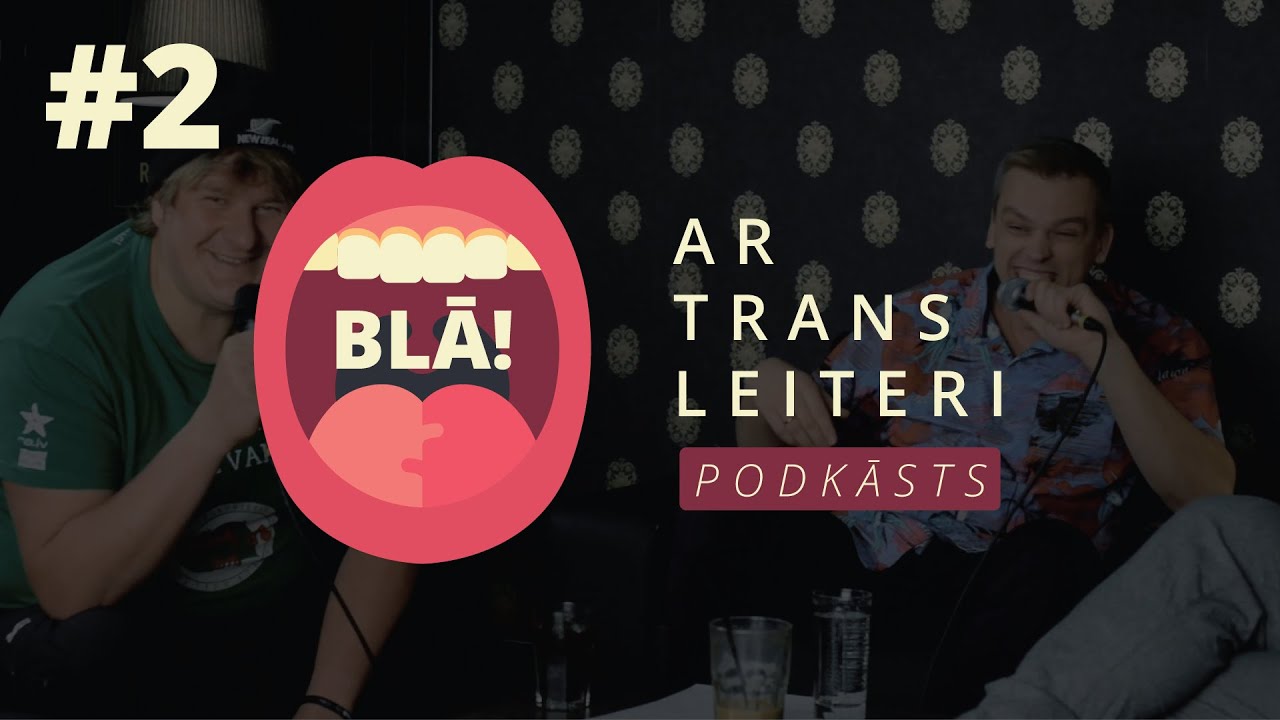 Žigis BLĀ! #2 | Podkāsts ar TRANSLEITERI