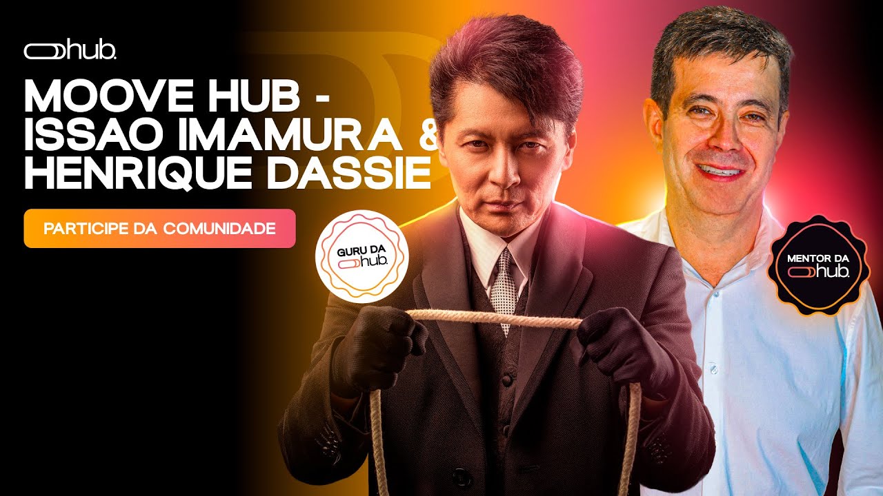 Moove Hub #2 - Issao Imamura e Henrique dassie