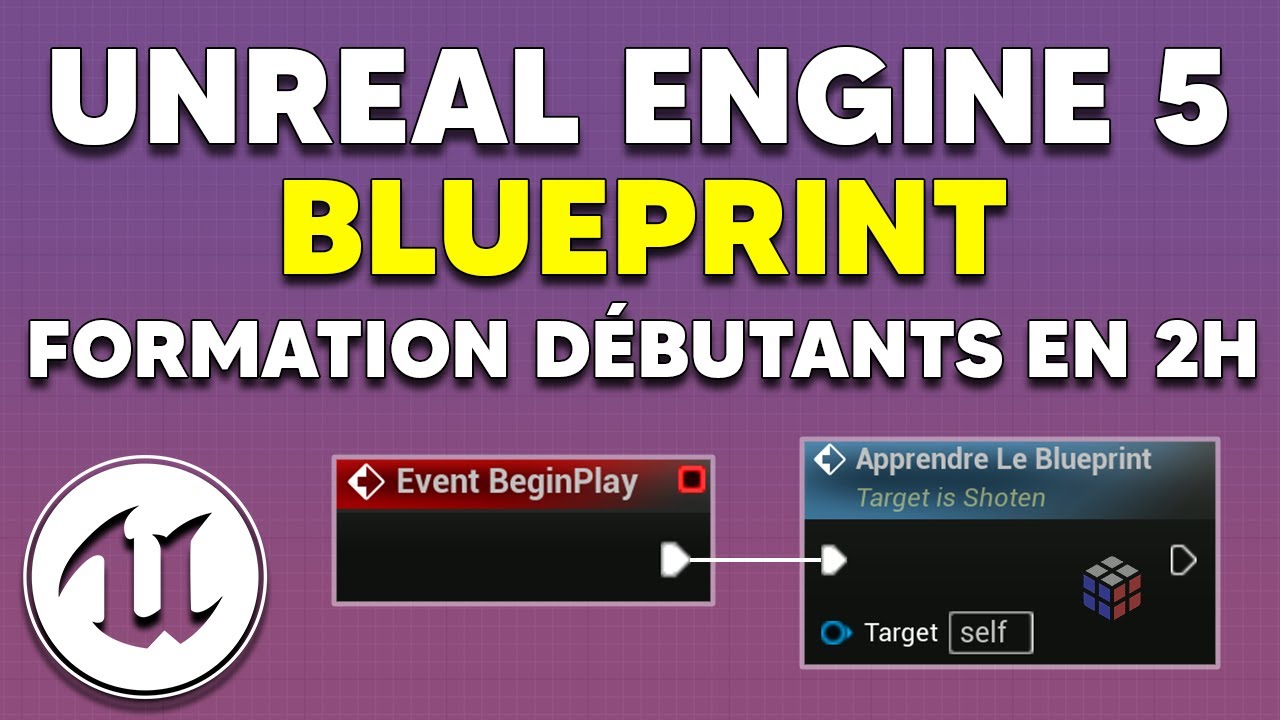 Apprendre le Blueprint sur Unreal Engine 5 (Formation d&eacute;butants)