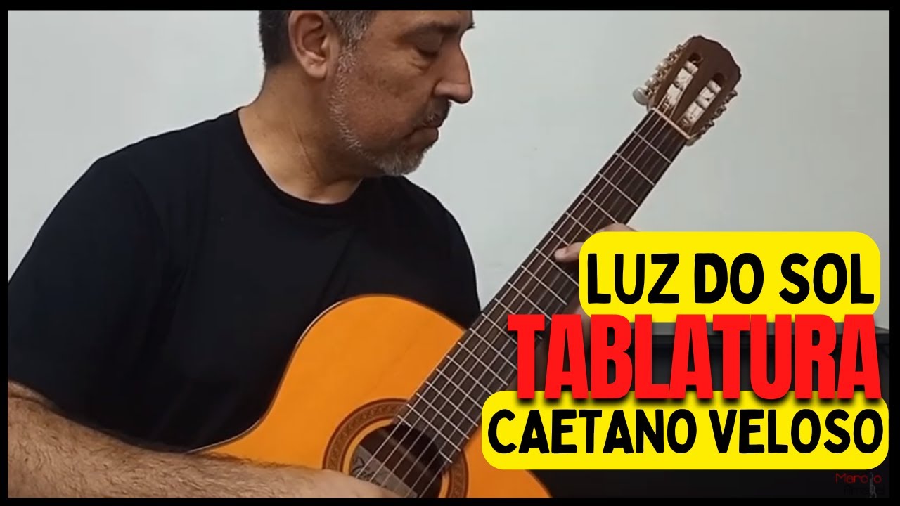 LUZ DO SOL - CAETANO VELOSO | ADQUIRA TABLATURA EM www.professordeviolao.com.br