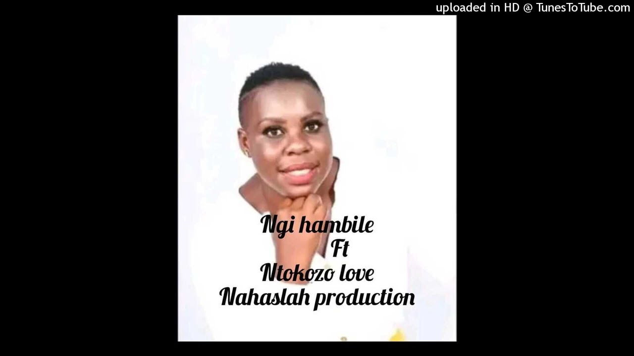 ntokozo ndlovu ngihambile