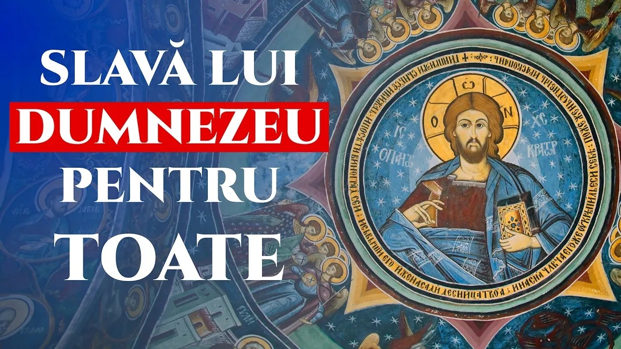 🔴  „Slavă lui Dumnezeu pentru toate” – Rugăciune de Recunoștință și Liniște Sufletească