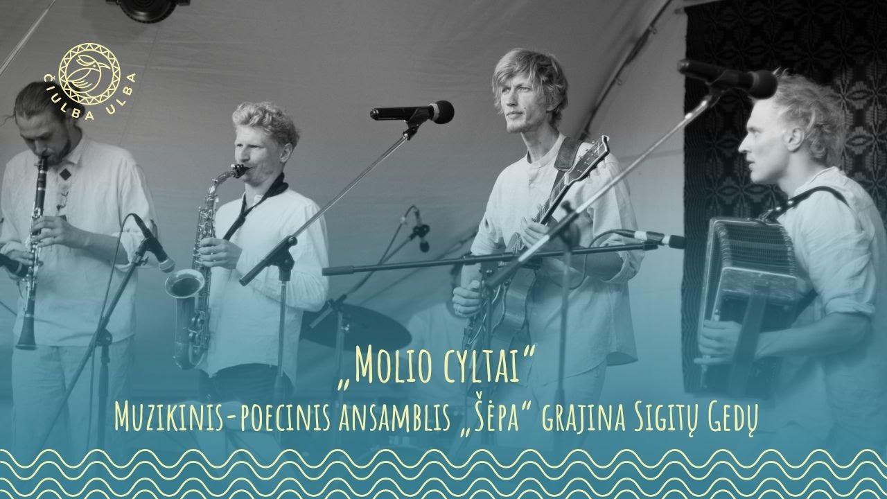 „MOLIO CYLTAI“. Muzikinis-poecinis ansamblis „Šėpa“ grajina Sigitų Gedų  || ČIULBA ULBA'23