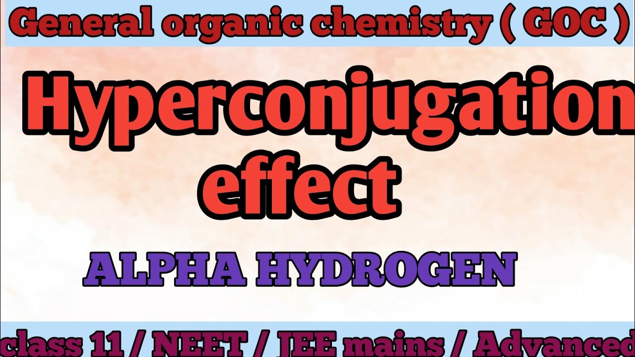 Hyperconjugation effect || organic chemistry || GOC || NEET || JEE mains