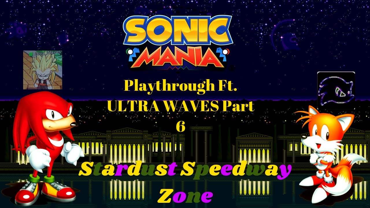 Sonic Mania|Tails & Knuckles Co-Op Playthrough Part 6|Ft. Wavynimbustm