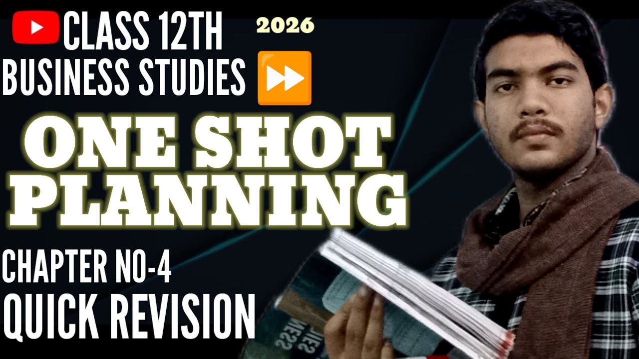 PLANNING | ONE SHOT EXPLANATION | CLASS 12TH BUSINESS STUDIES CHAPTER 4 |