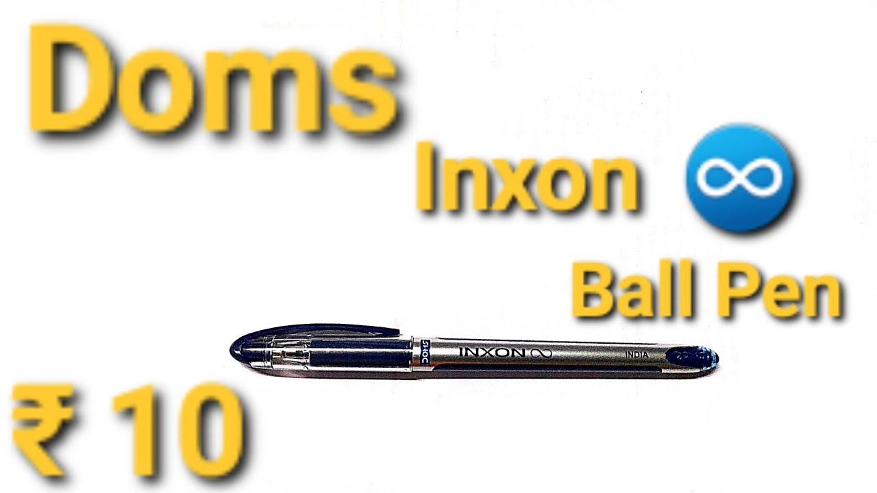 Doms Inxon Ball Pen (Detailed Review & Analysis)