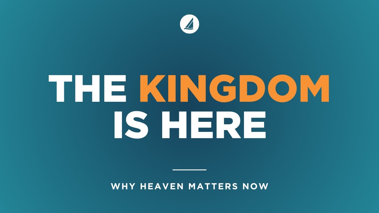The Kingdom Is Here