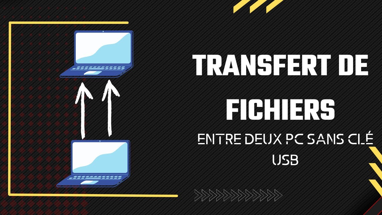 Comment Transférer des fichiers entre 2 PC Windows sans utiliser de Clé USB