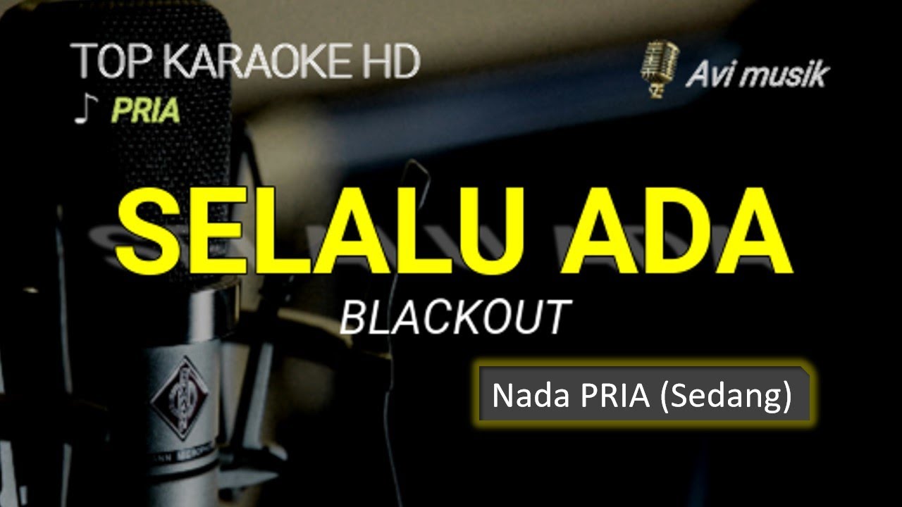 SELALU ADA - Blackout | Nada PRIA | Top karaoke HD Avimusik