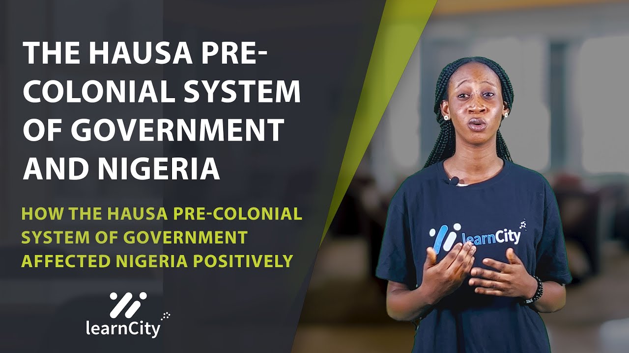 The Hausa Pre- Colonial System of Government; How it changed Nigeria | Government SSCE | WAEC | NECO