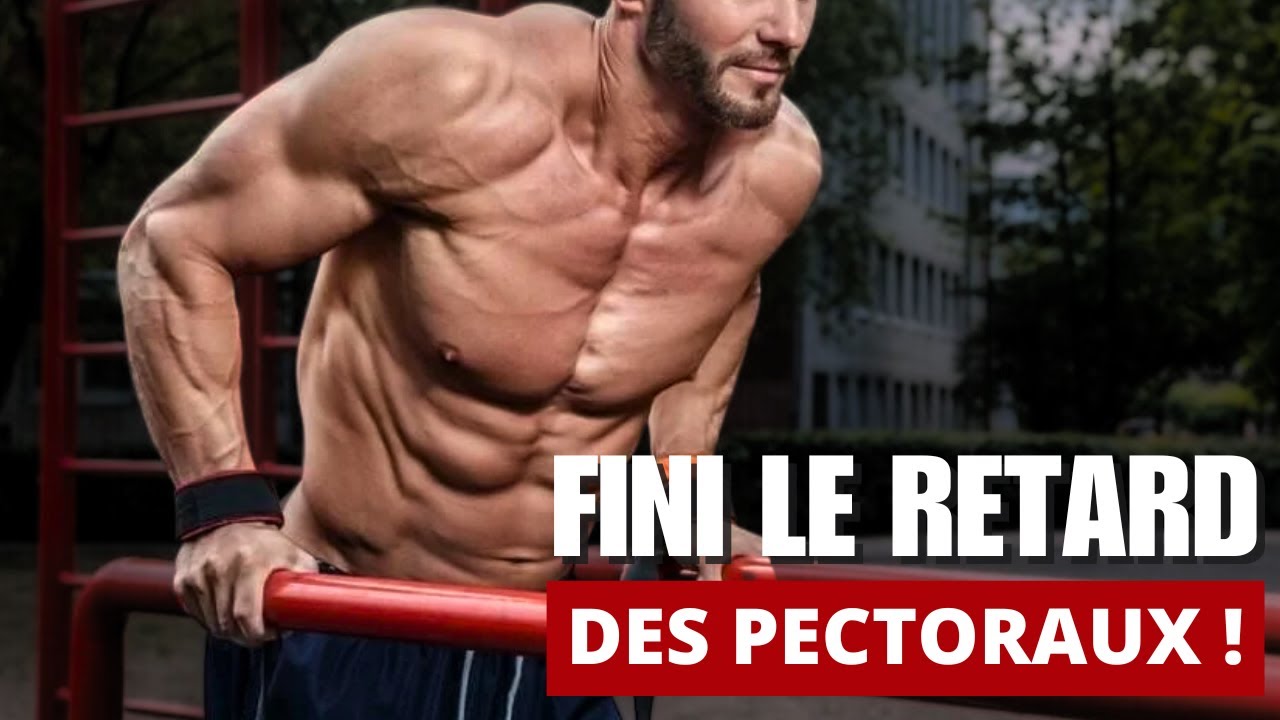 7 conseils pour ENFIN avoir des GROS PECTORAUX ( Fini le retard musculaire des pecs )