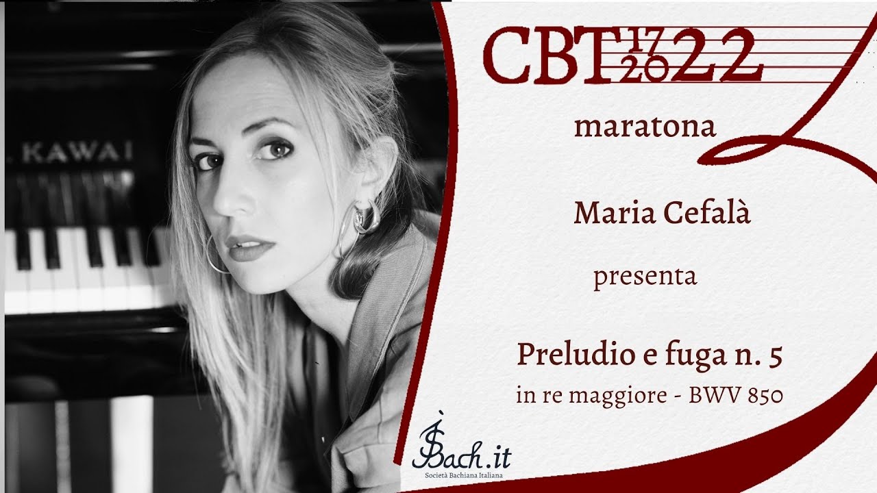 Maria Cefalà presenta il Preludio e fuga in Re magg. n. 5 BWV 850 del CBT I