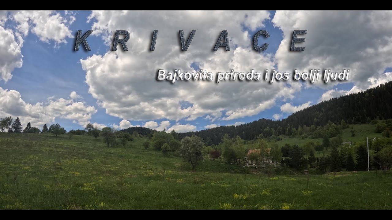 Krivace - Bajkovito selo i jos bolji ljudi