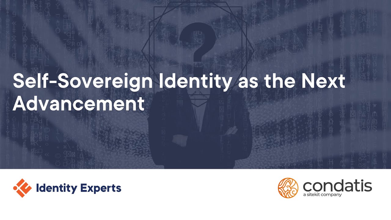 Self-Sovereign Identity as the Next Advancement | Identity Experts & Condatis