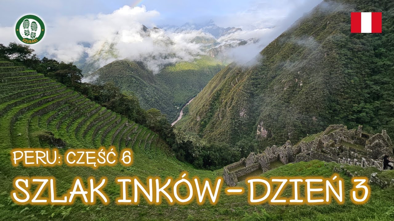 🇵🇪 Peru - część 6: Przez mgłę, deszcz i inkaskie miasta (3/4)
