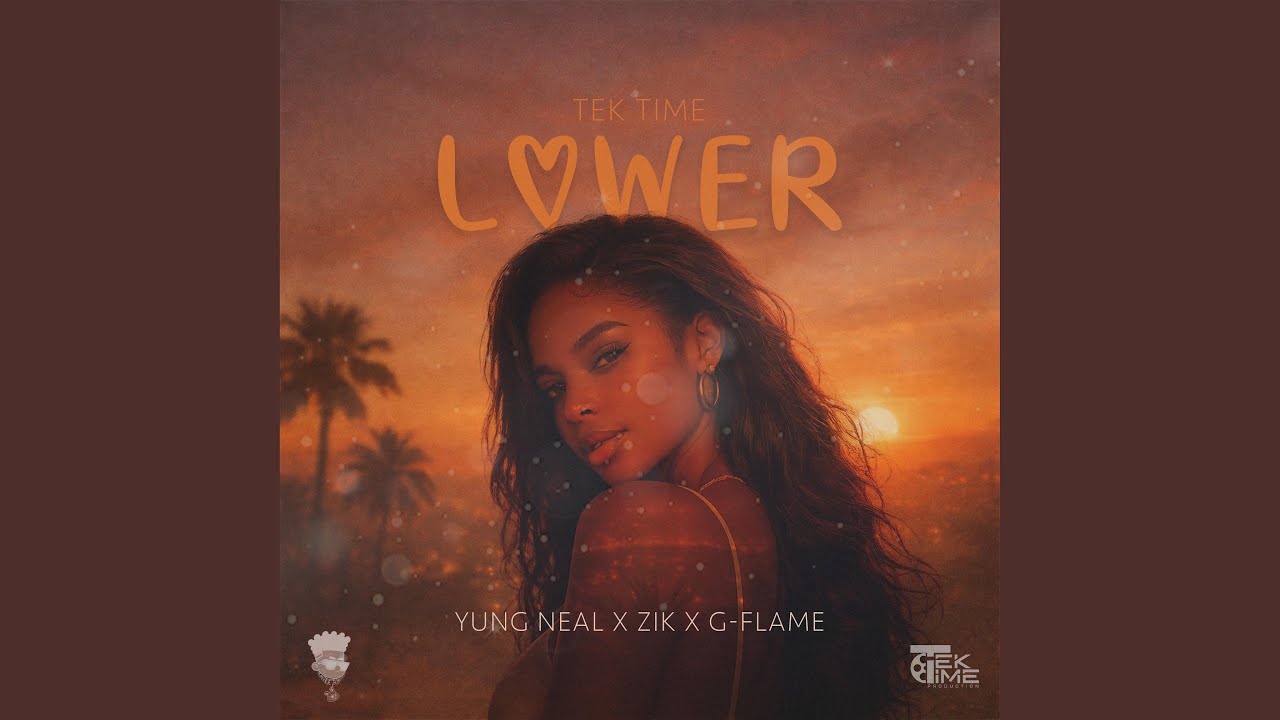 Lower (feat. Yung Neal, Zik & G-Flame)