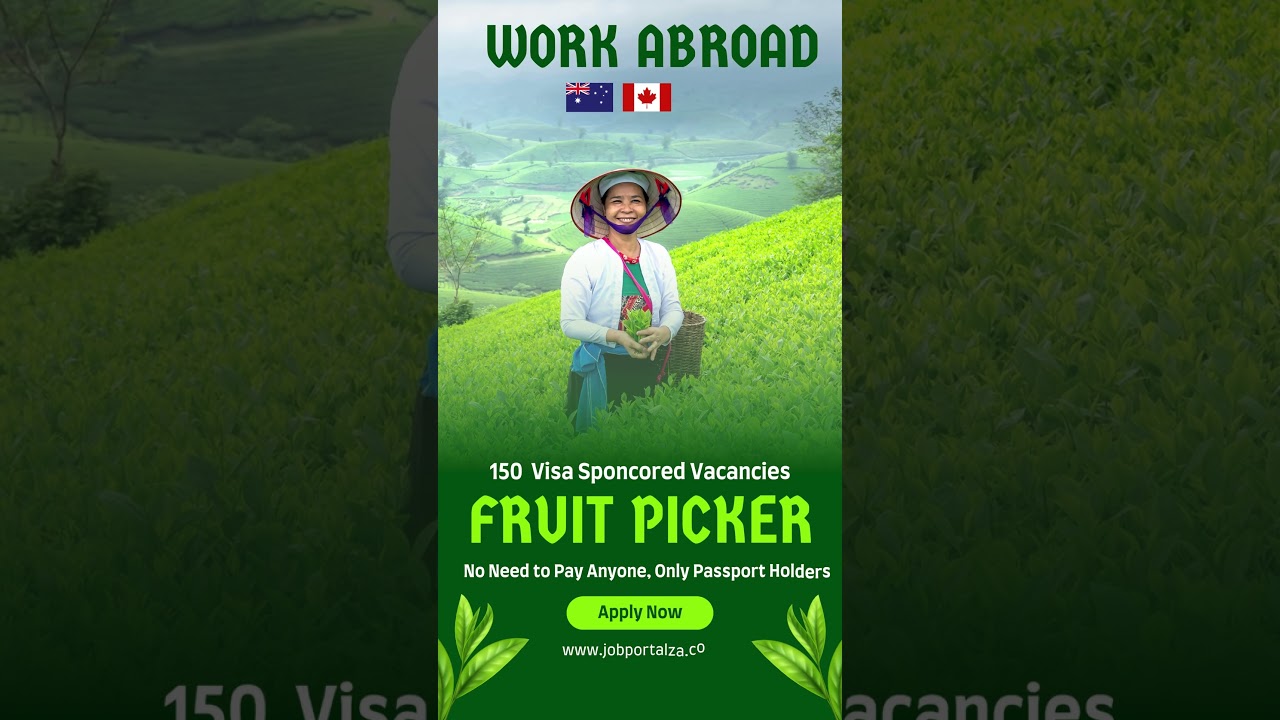 🌍 Work Abroad Opportunity! 150 Visa-Sponsored Fruit Picker Jobs in Canada & Australia! 🌍