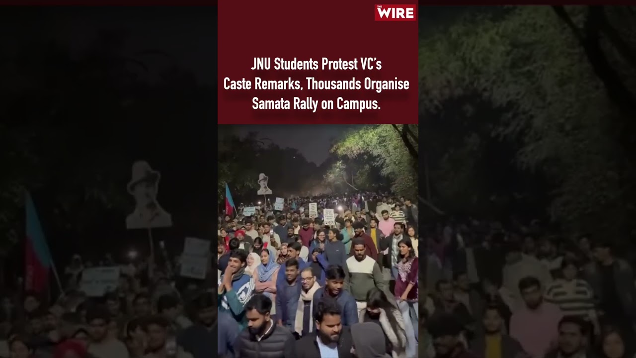 JNU Students Protest VC&rsquo;s Caste Remarks, Thousands Organize Samata Rally on Campus