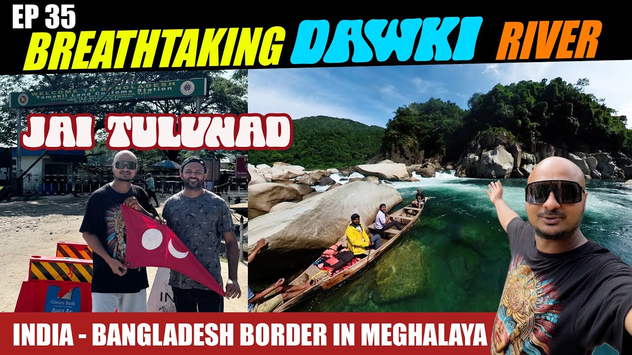 Exploring India's Crystal Clear Dawki River of Meghalaya | EP 35