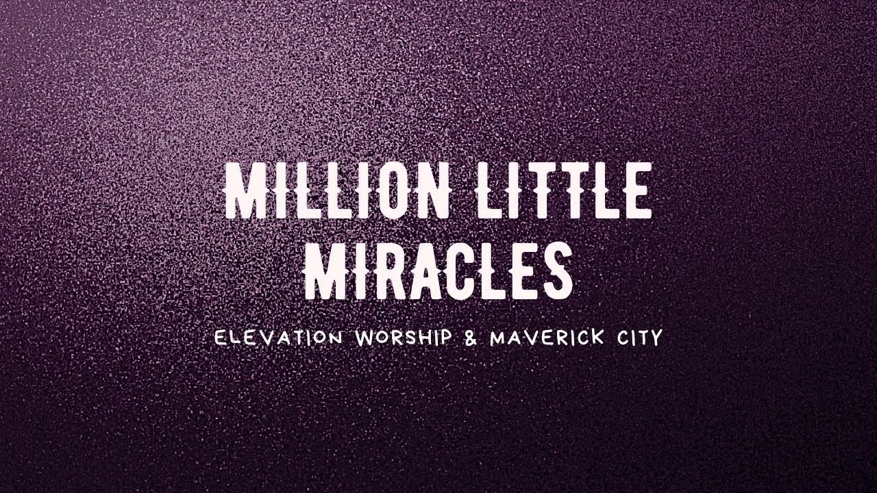 Million Little Miracles - Elevation Worship and Maverick City Karaoke (Instrumental and Lyrics Only)