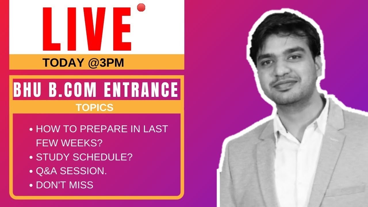 BHU B.COM ENTRANCE - PREPARATION TIPS (EXAM TRICKS)