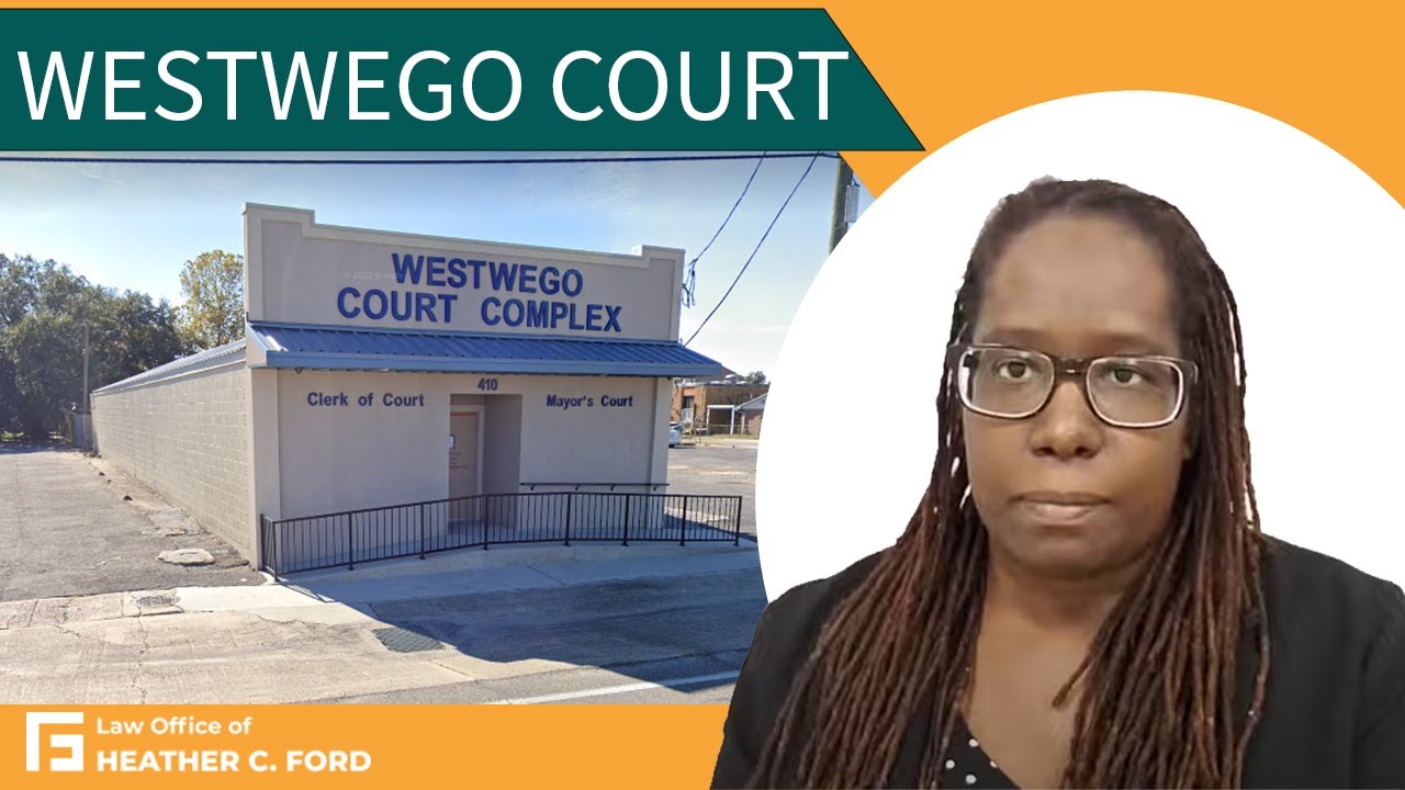 Westwego Traffic Court // Traffic Ticket Lady 