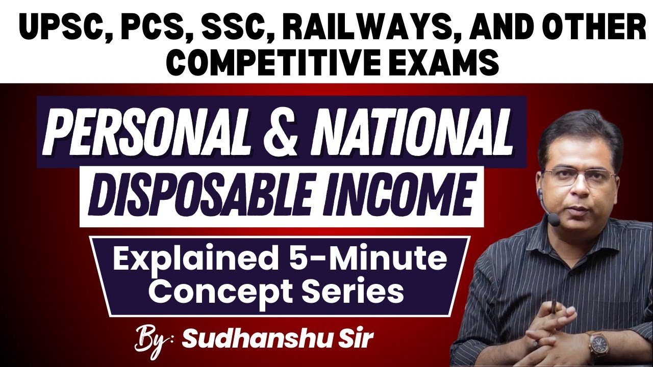 Personal & National Disposable Income Explained in 5 Minutes |UPSC Economy Basics |Shudhanshu Mishra