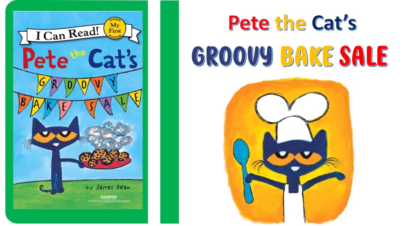 Pete the Cat's Groovy Bake Sale (My First I Can Read). Read Aloud Kids Books