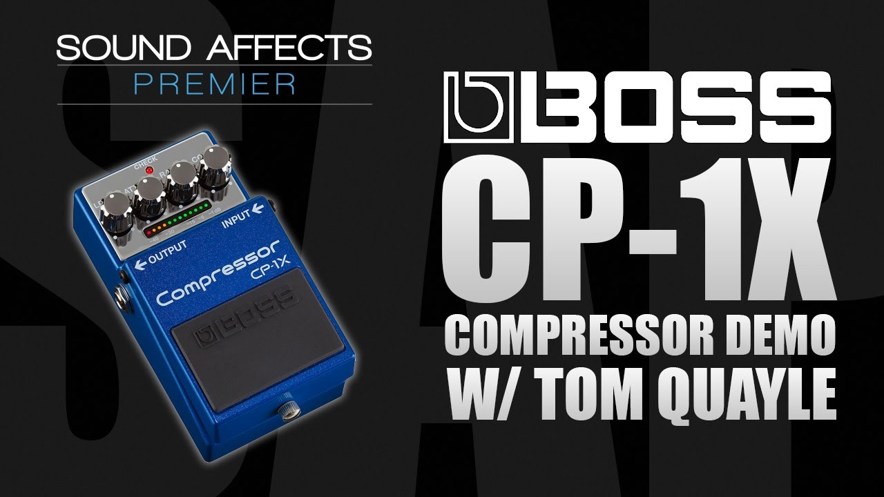 Boss CP-1X Compressor Effects Pedal Demo with Tom Quayle