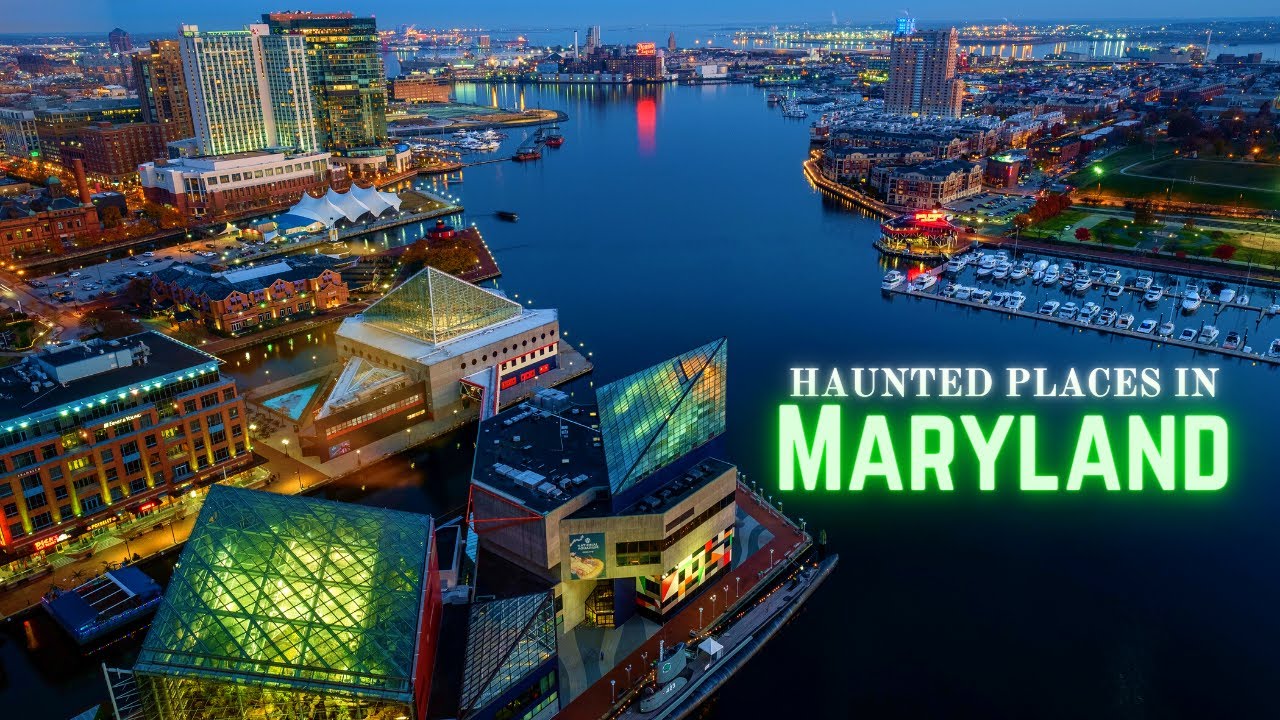 Haunted Places in Maryland