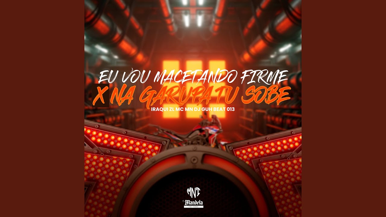 Eu Vou Macetando Firme X na Garupa Tu Sobe