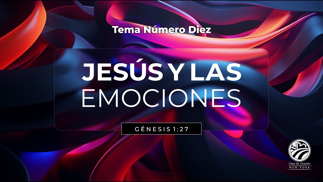 Tema | Jesús y Las Emociones