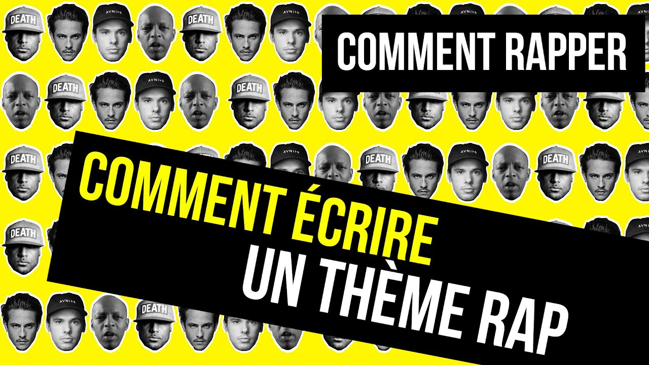 COMMENT RAPPER - comment écrire un  thème rap