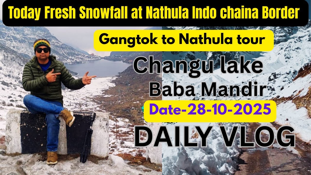 North Sikkim latest update | changu lake Baba mandir | Gangtok to Nathula tour | sikkim recent Vlogs