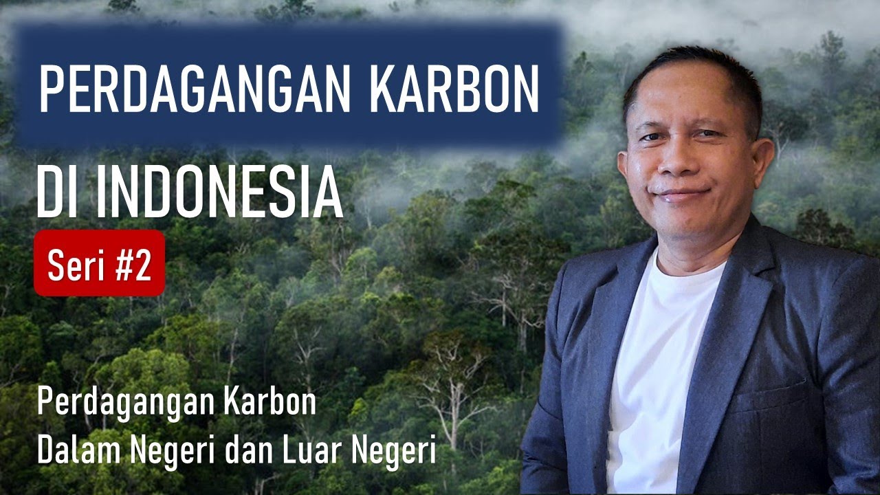 Perdagangan Karbon Dalam Negeri dan Luar Negeri
