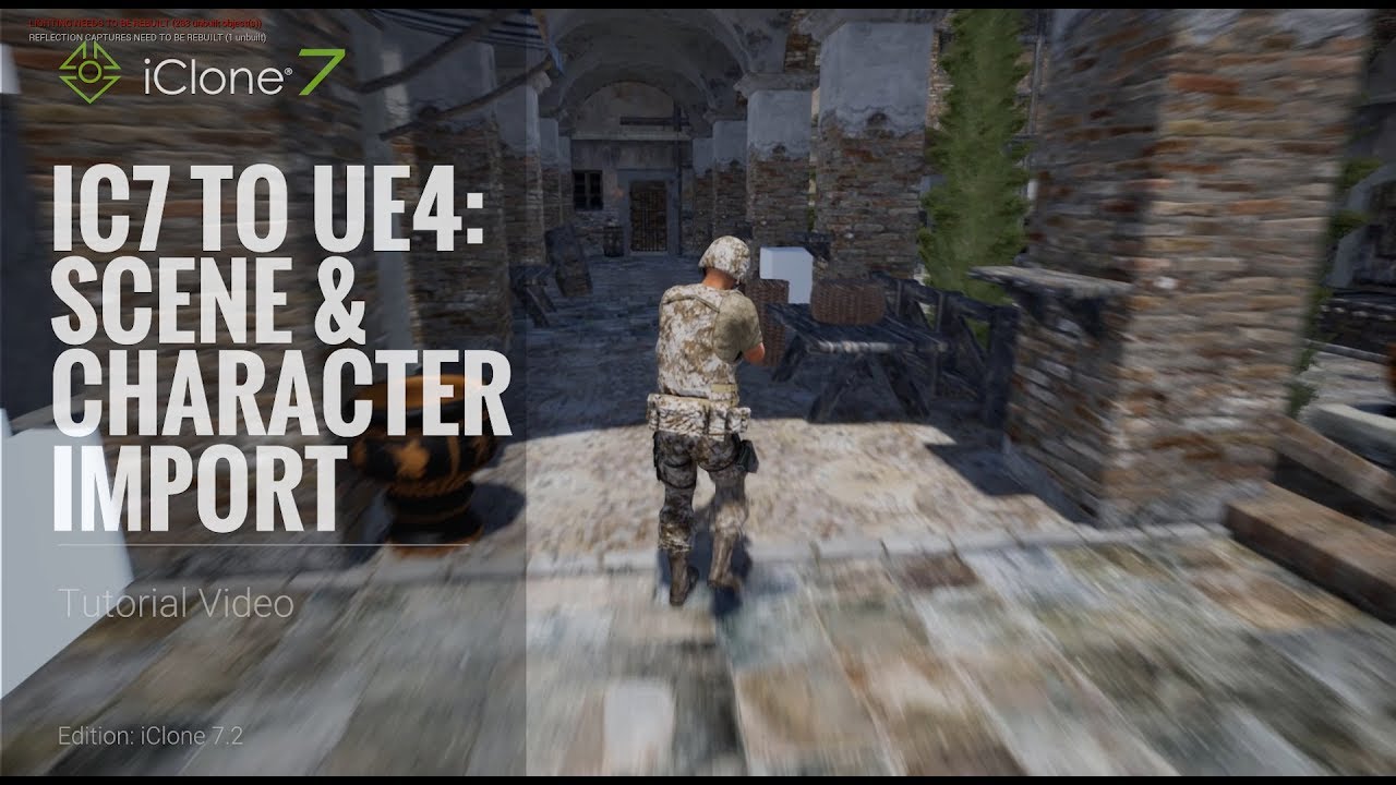 iClone 7.2 Tutorial - iClone 7 to Unreal 4 Part 1: Scene & Character Import