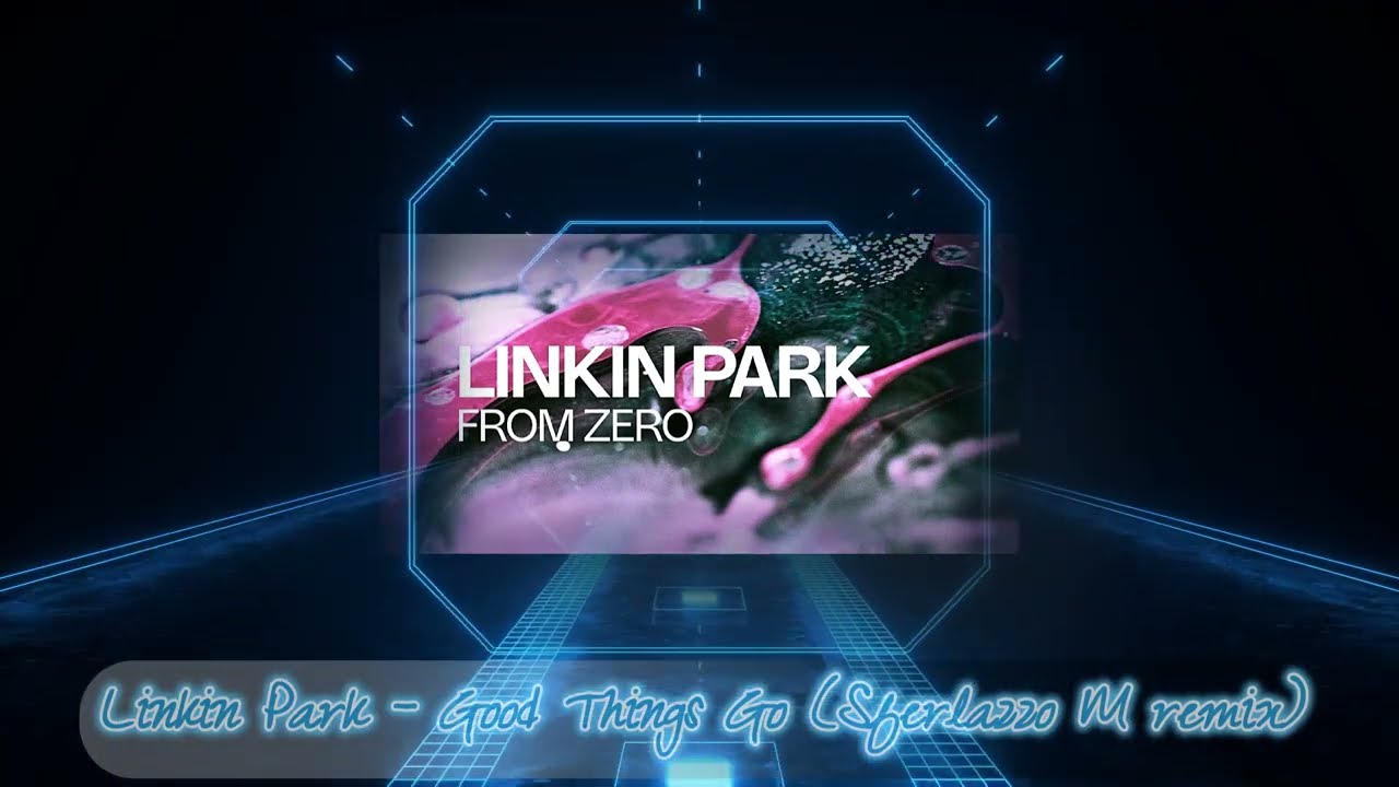 Linkin park  - Good Things Go ( Sferlazzo M remix )