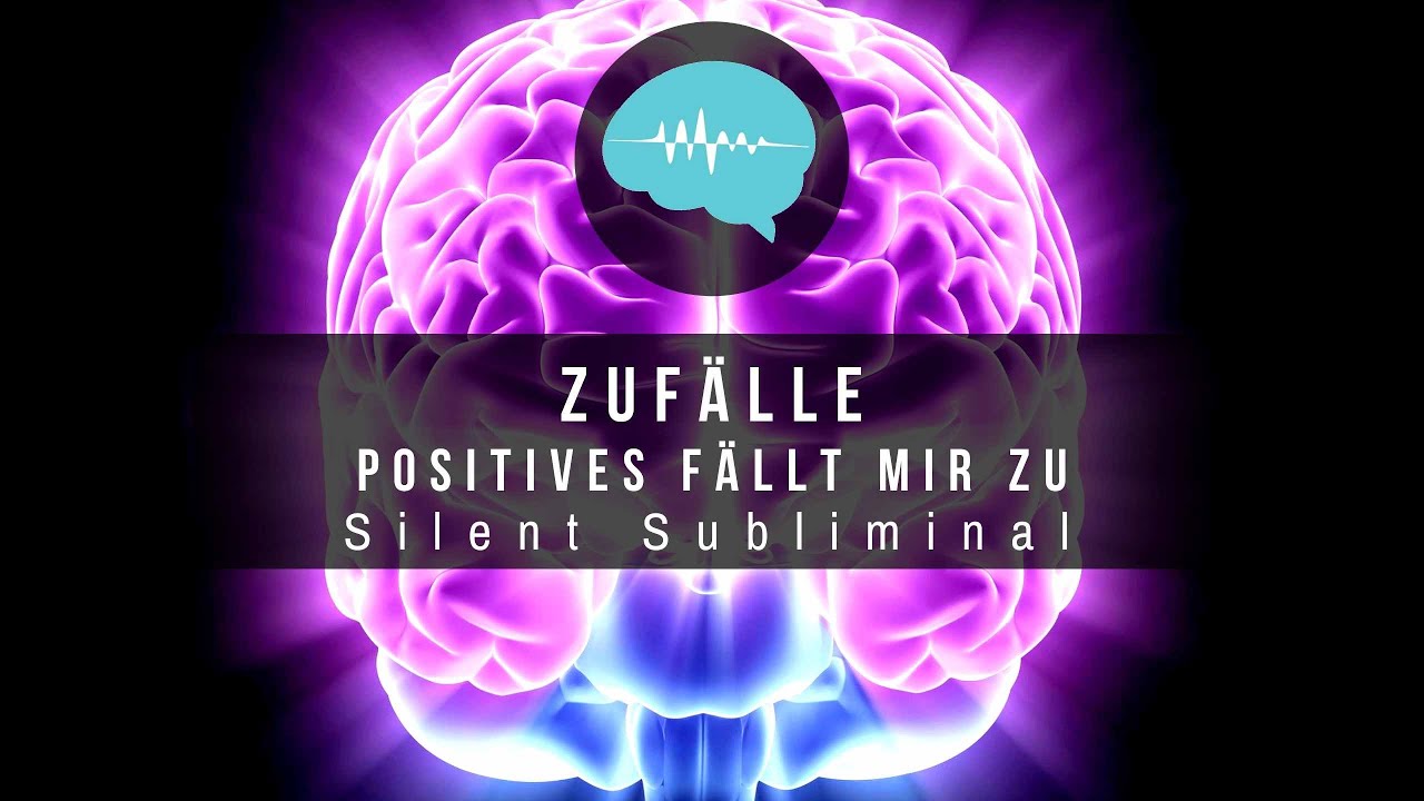 Zufälle - Positives fällt mir zu - Silent Subliminal | deutsch
