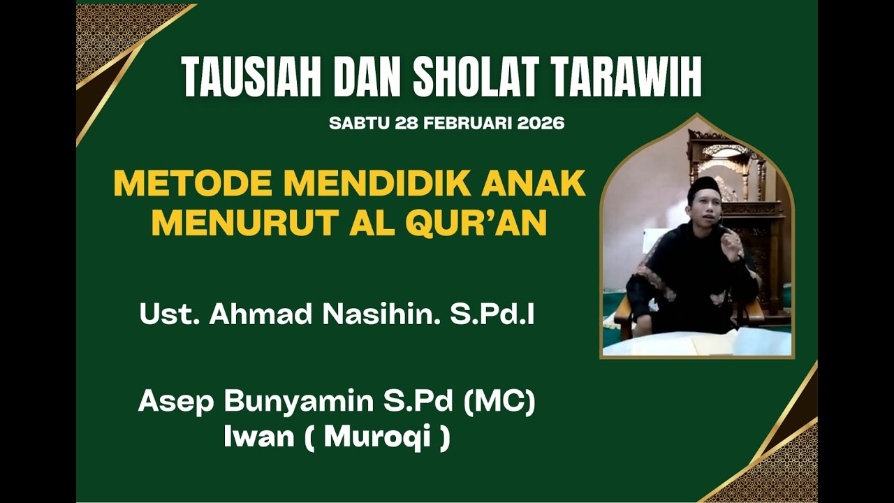 TAUSIAH TARAWIH METODE MENDIDIK ANAK MENURUT AL QUR'AN || Ust Ahmad Nasihin S.Pd.I