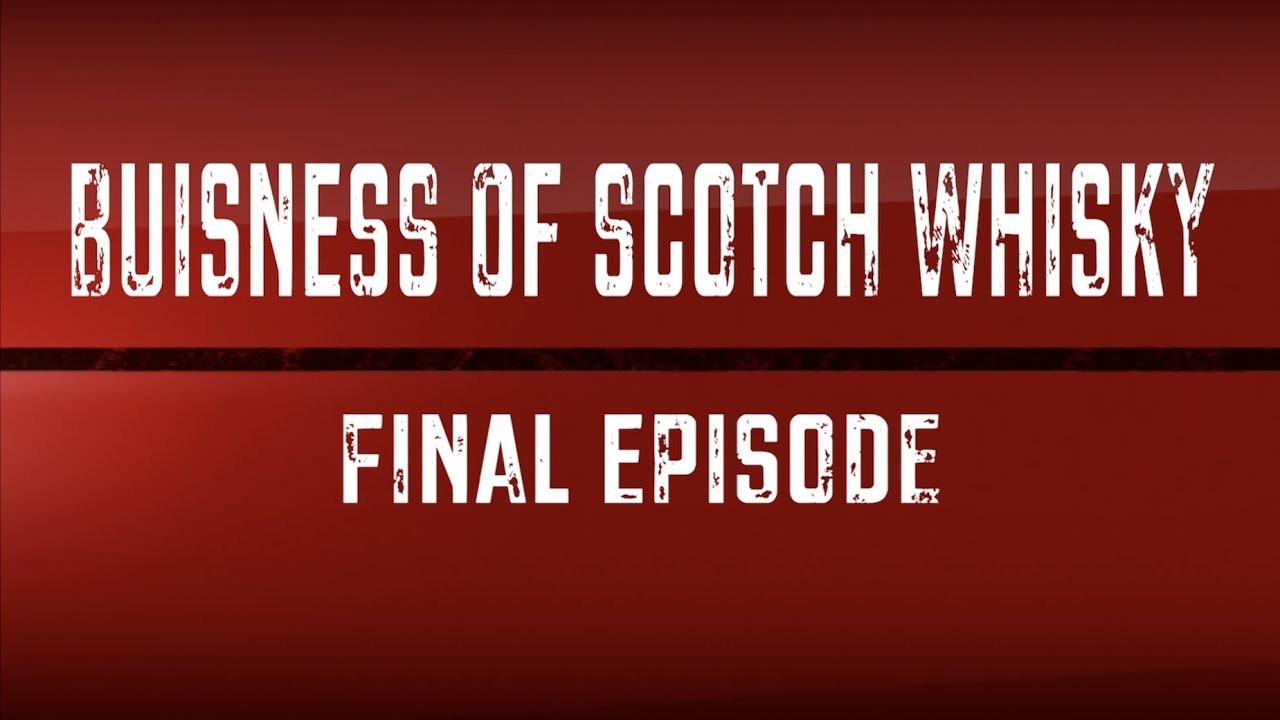 Episode 14: The Business of Scotch Whisky - The Current Outlook of the Scotch Whisky Industry