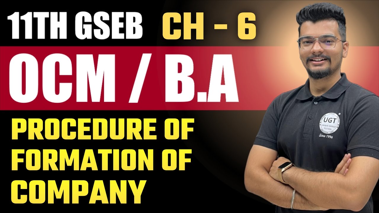 Procedure of Formation of Company | 11th GSEB OCM | Chapter - 6 | Lecture - 5 | UGT
