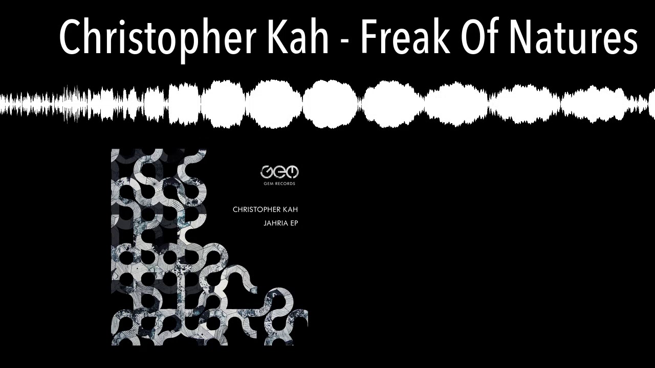 Christopher Kah - Freak Of Natures