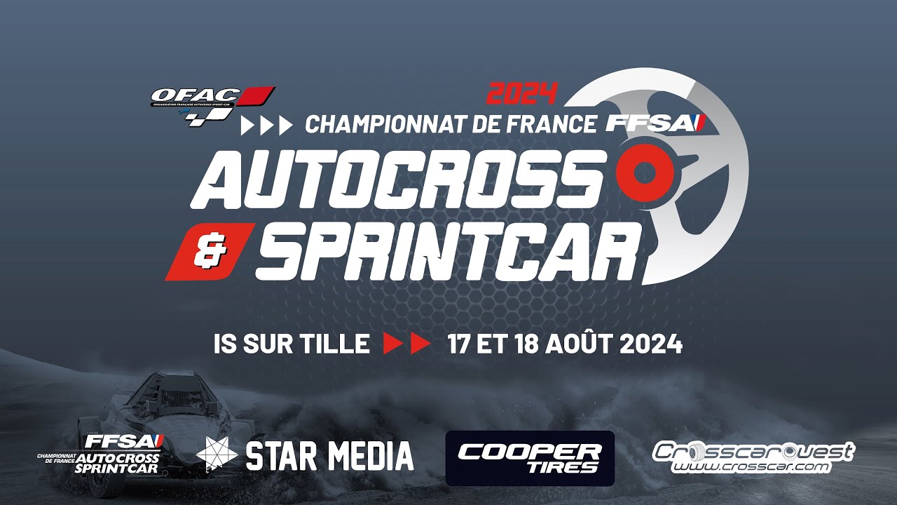 Championnat & Coupe de France d’Autocross et de Sprint Car : IS SUR TILLE, Dimanche 18 Août 2024