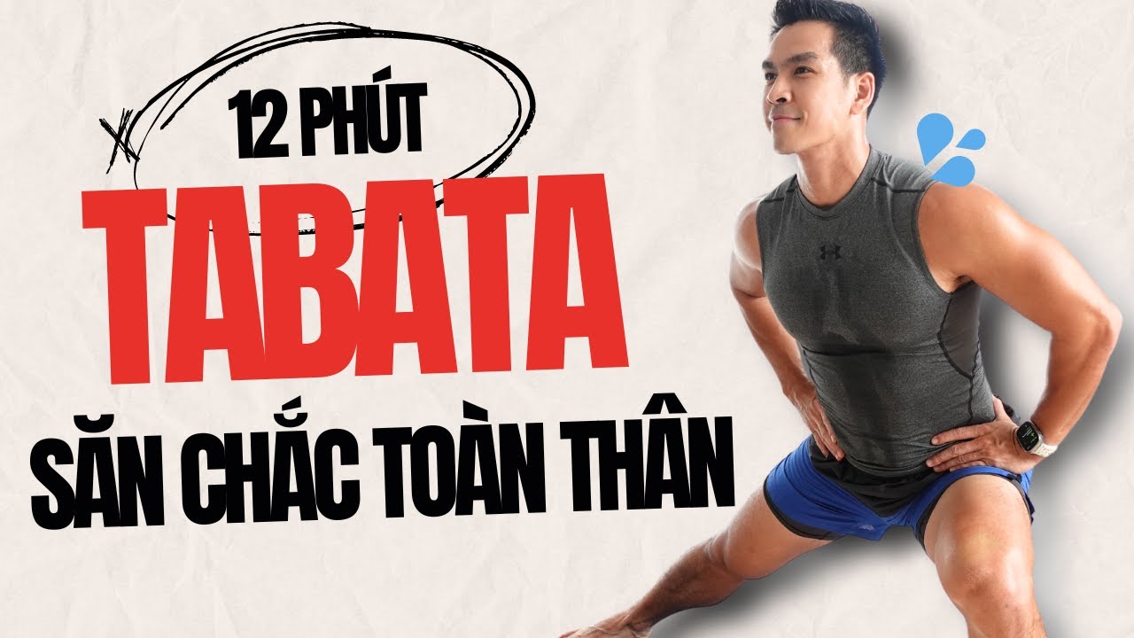 12 Ph&uacute;t Tập Cardio Tabata To&agrave;n Th&acirc;n Kh&ocirc;ng Dụng Cụ với Tabata Songs