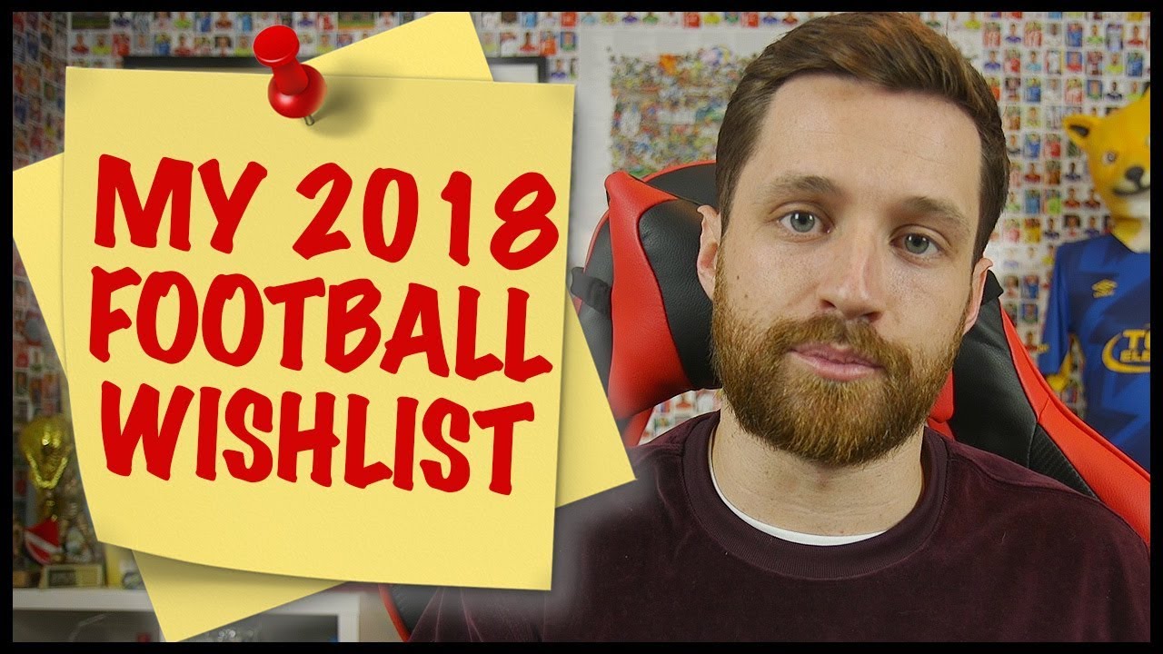 FOOTBALL NEEDS THESE CHANGES! - MY 2018 FOOTBALL WISHLIST!